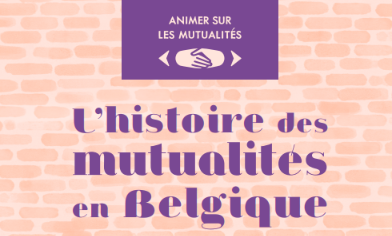 17/11: Atelier découverte de l’outil « Animer sur les mutualités : L’histoire des mutualités en Belgique »